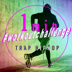 1minute # workout challenge ~Trap HipHop - EP by Digital fantastic tokyo album reviews, ratings, credits