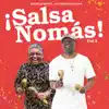 ¡Salsa nomás! Vol. 2 album lyrics, reviews, download