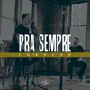 Pra Sempre - Single album lyrics, reviews, download
