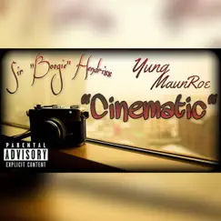 Cinematic (feat. Yung MaunRoe) Song Lyrics