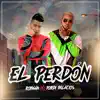 El Perdón (feat. Yordi Palacios & Royman) - Single album lyrics, reviews, download