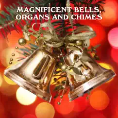 Magnificent Bells, Organs and Chimes by Listener's Choice album reviews, ratings, credits