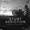 Stunt Addiction (feat. ILUMINATIK BUFFON) - Single album lyrics, reviews, download