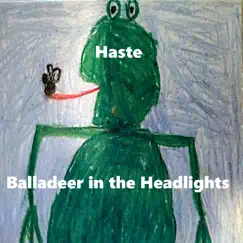 Haste - Single by Balladeer in the Headlights album reviews, ratings, credits