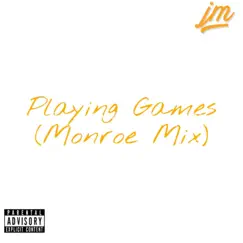 Playing Games (Monroe Mix) Song Lyrics