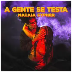 Macaia Cypher: A Gente Se Testa - Single (feat. Pump Killa, Gustavo Iyzis, Korvo, Raggnomo & Jimmy Luv) - Single by Macaia album reviews, ratings, credits