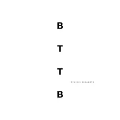 BTTB - 20th Anniversary Edition by Ryuichi Sakamoto album reviews, ratings, credits