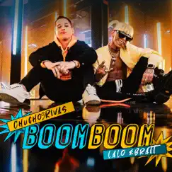 Boom Boom - Single by Chucho Rivas & Lalo Ebratt album reviews, ratings, credits