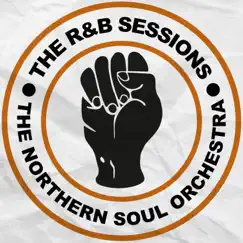 The R&B Sessions - Single by The Northern Soul Orchestra album reviews, ratings, credits
