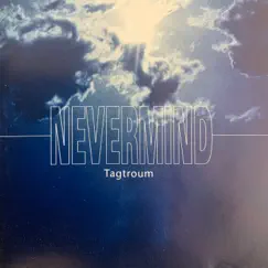 Tagtroum - EP by Nevermind album reviews, ratings, credits