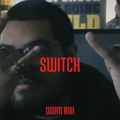 Switch - Single by Doom Boii album reviews, ratings, credits