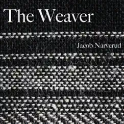 The Weaver - Single by Jacob Narverud, Jo-Michael Scheibe & University of Southern California Thornton School of Music Chamber Singers album reviews, ratings, credits