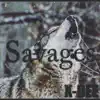 Savages - Single album lyrics, reviews, download