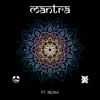 Mantra (feat. Iblina) - Single album lyrics, reviews, download