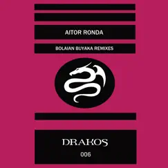 Bolaian Buyaka Remixes - EP by Aitor Ronda album reviews, ratings, credits