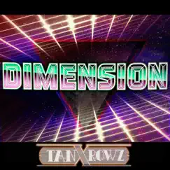 Dimension - Single by TanXRowz album reviews, ratings, credits
