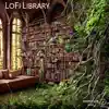 Lofi Library - Single album lyrics, reviews, download