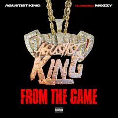 From the Game (feat. Mozzy) - Single by Agustist King album reviews, ratings, credits