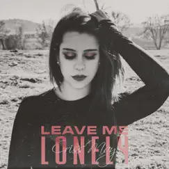 Leave Me Lonely Song Lyrics