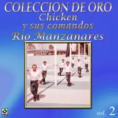Colección de Oro, Vol. 2: Río Manzanares by Chicken Y Sus Comandos album reviews, ratings, credits