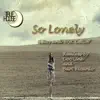 So Lonely - EP album lyrics, reviews, download