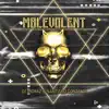 Malevolent - Single album lyrics, reviews, download