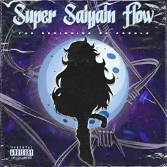 Super Sayain Flow - Single by THE BEGINNING OF POZOLE album reviews, ratings, credits