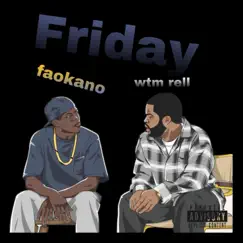 Friday (feat. Faokano) - Single by Wtm rell album reviews, ratings, credits