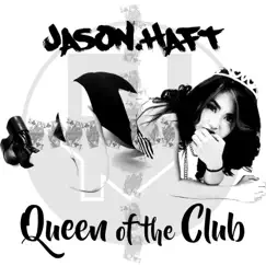 Queen of the Club - Single by Jason Haft album reviews, ratings, credits