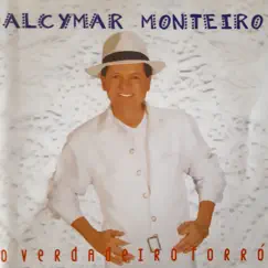 O Verdadeiro Forró by Alcymar Monteiro album reviews, ratings, credits