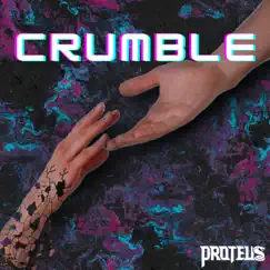 Crumble - Single by Proteus album reviews, ratings, credits