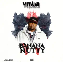 Banana Nutty - Single by Vitani album reviews, ratings, credits