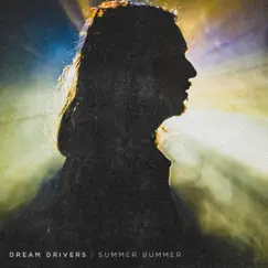 Summer Bummer - Single by Dream Drivers album reviews, ratings, credits