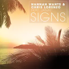 Signs (feat. Janai) - Single by Hannah Wants & Chris Lorenzo album reviews, ratings, credits