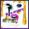 Super Drip - Single album lyrics, reviews, download