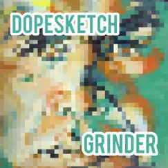 Grinder - Single by Dopesketch album reviews, ratings, credits