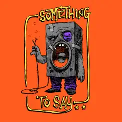 Something to Say - Single by The Lost Highway Tapes album reviews, ratings, credits