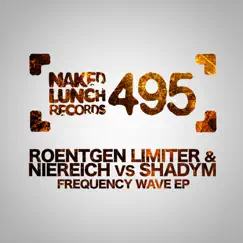 Frequency Wave EP (Roentgen Limiter & Niereich vs. Shadym) - Single by Roentgen Limiter, Niereich & Shadym album reviews, ratings, credits