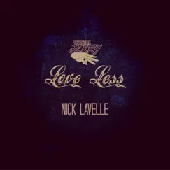 Love Less (feat. Nick LaVelle) Song Lyrics