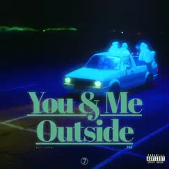 You & Me Outside Song Lyrics
