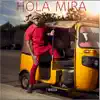 Hola Mira - Single album lyrics, reviews, download