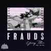 Frauds (feat. Xay Hill) - Single album lyrics, reviews, download