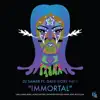 Immortal, Pt. 2 - Single album lyrics, reviews, download