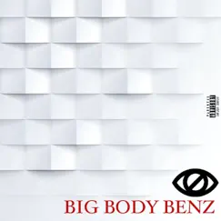 Big Body Benz (feat. King Braize & Djexoh) Song Lyrics