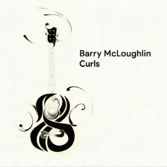 Curls - Single by Barry McLoughlin album reviews, ratings, credits