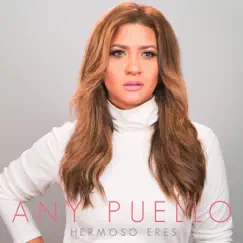 Hermoso Eres - Single by Any Puello album reviews, ratings, credits