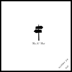 This N That - Single by Scooby Da Kid album reviews, ratings, credits