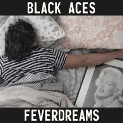 Feverdreams - Single by Black Aces album reviews, ratings, credits