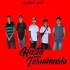 Hasta Terminarlo (feat. E.S, Phantom, Warboy, M14 & Germán N.) - Single album lyrics, reviews, download
