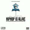 Hip-Hop Is Alive (feat. Swann, Iron Wind, Mega Sean, Mz Tulip & Jesse Toronto James) - Single album lyrics, reviews, download